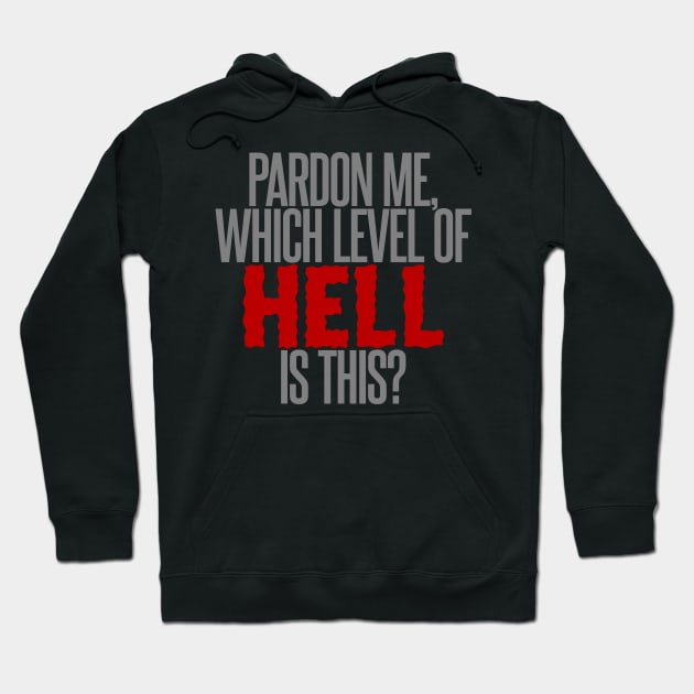 Level of Hell Hoodie by DavesTees